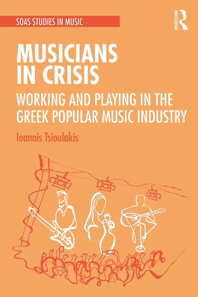 Musicians Crisis: Working and Playing the Greek Popular Music Industry