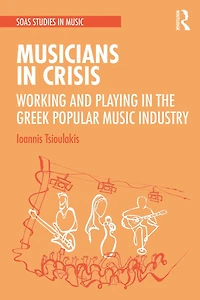 Musicians Crisis: Working and Playing the Greek Popular Music Industry