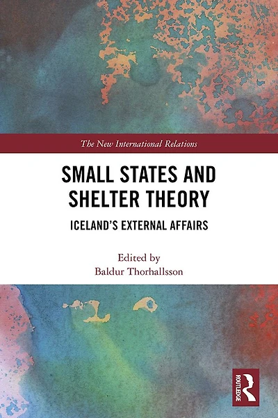 Small States and Shelter Theory: Iceland's External Affairs