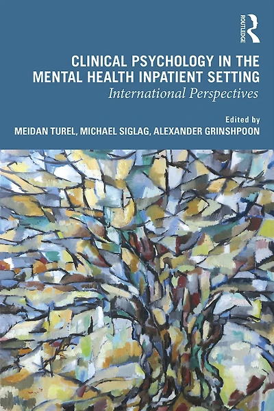 Clinical Psychology the Mental Health Inpatient Setting: International Perspectives