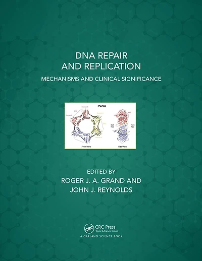 DNA Repair and Replication: Mechanisms Clinical Significance