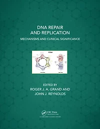 DNA Repair and Replication: Mechanisms Clinical Significance