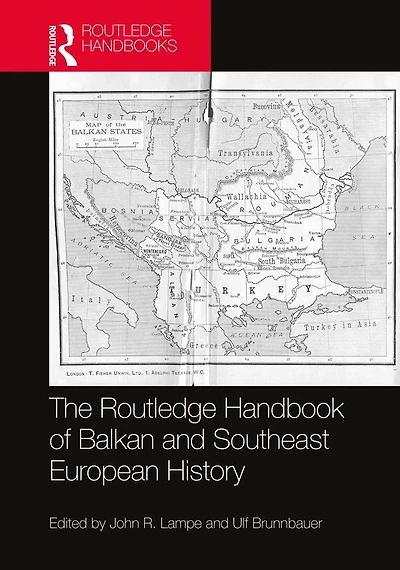 The Routledge Handbook of Balkan and Southeast European History