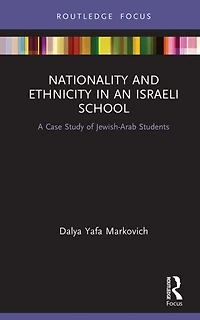 Nationality and Ethnicity an Israeli School: A Case Study of Jewish-Arab Students