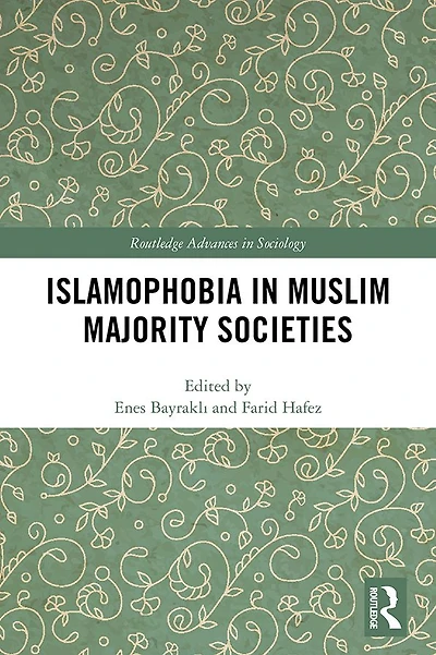 Islamophobia Muslim Majority Societies