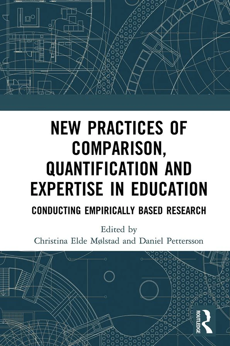 New Practices of Comparison, Quantification and Expertise Education: Conducting Empirically Based Research