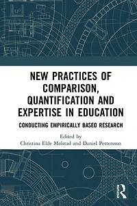 New Practices of Comparison, Quantification and Expertise Education: Conducting Empirically Based Research