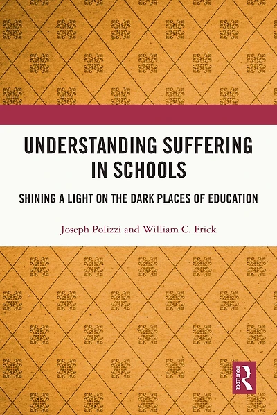 Understanding Suffering Schools: Shining a Light on the Dark Places of Education