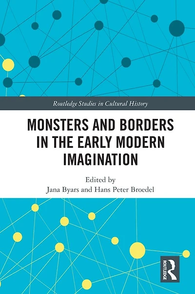 Monsters and Borders the Early Modern Imagination