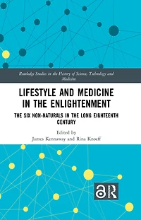 Lifestyle and Medicine the Enlightenment: Six Non-Naturals Long Eighteenth Century