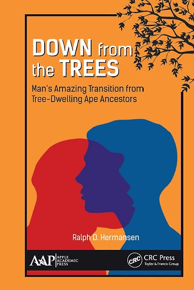 Down from the Trees: Man's Amazing Transition Tree-Dwelling Ape Ancestors