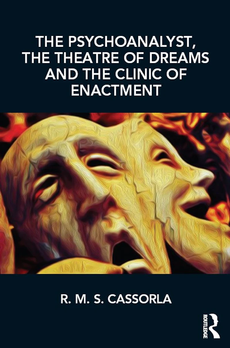 the Psychoanalyst, Theatre of Dreams and Clinic Enactment