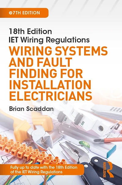 IET Wiring Regulations: Systems and Fault Finding for Installation Electricians