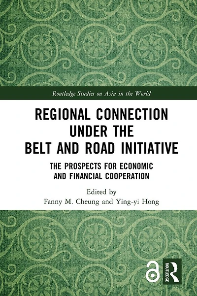 Regional Connection under The Belt and Road Initiative: Prospects for Economic Financial Cooperation