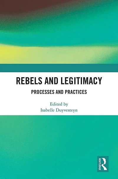 Rebels and Legitimacy: Processes Practices