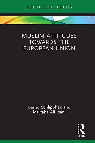 Muslim Attitudes Towards the European Union