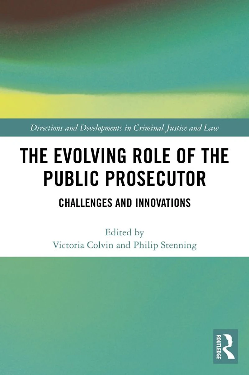 the Evolving Role of Public Prosecutor: Challenges and Innovations