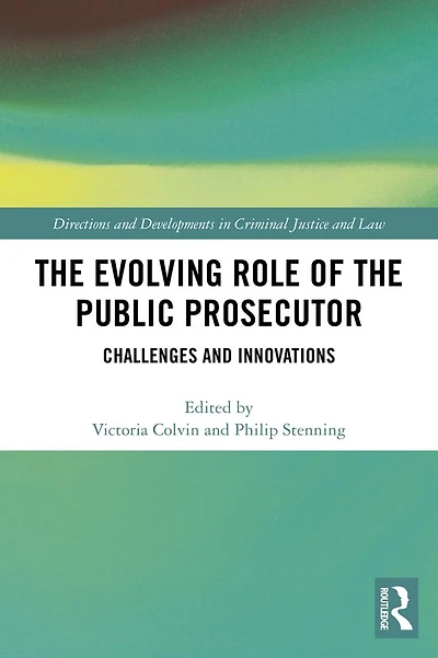 the Evolving Role of Public Prosecutor: Challenges and Innovations