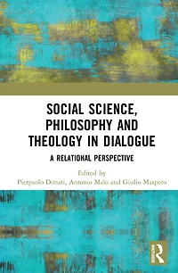 Social Science, Philosophy and Theology Dialogue: A Relational Perspective