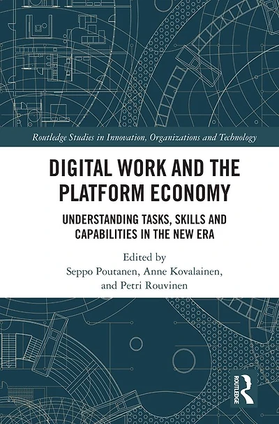 Digital Work and the Platform Economy: Understanding Tasks, Skills Capabilities New Era