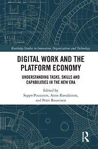 Digital Work and the Platform Economy: Understanding Tasks, Skills Capabilities New Era