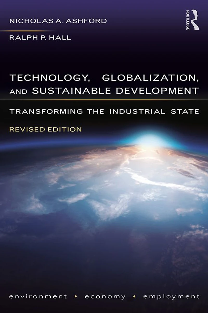 Technology, Globalization, and Sustainable Development: Transforming the Industrial State