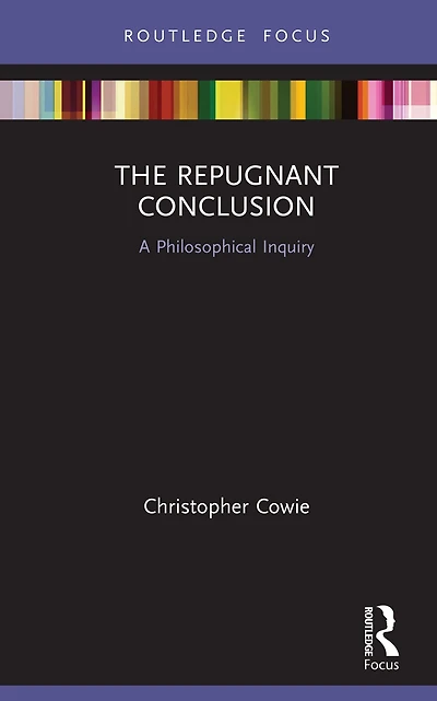 The Repugnant Conclusion: A Philosophical Inquiry