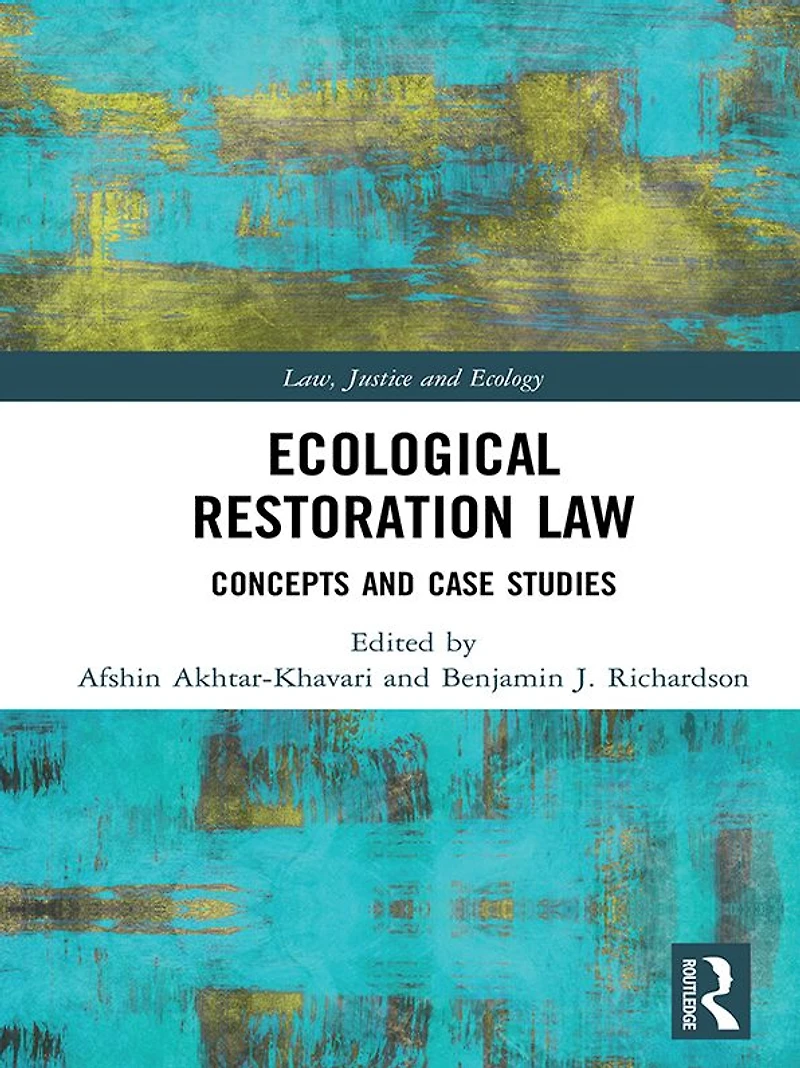 Ecological Restoration Law: Concepts and Case Studies