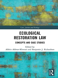 Ecological Restoration Law: Concepts and Case Studies