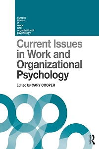 Current Issues Work and Organizational Psychology