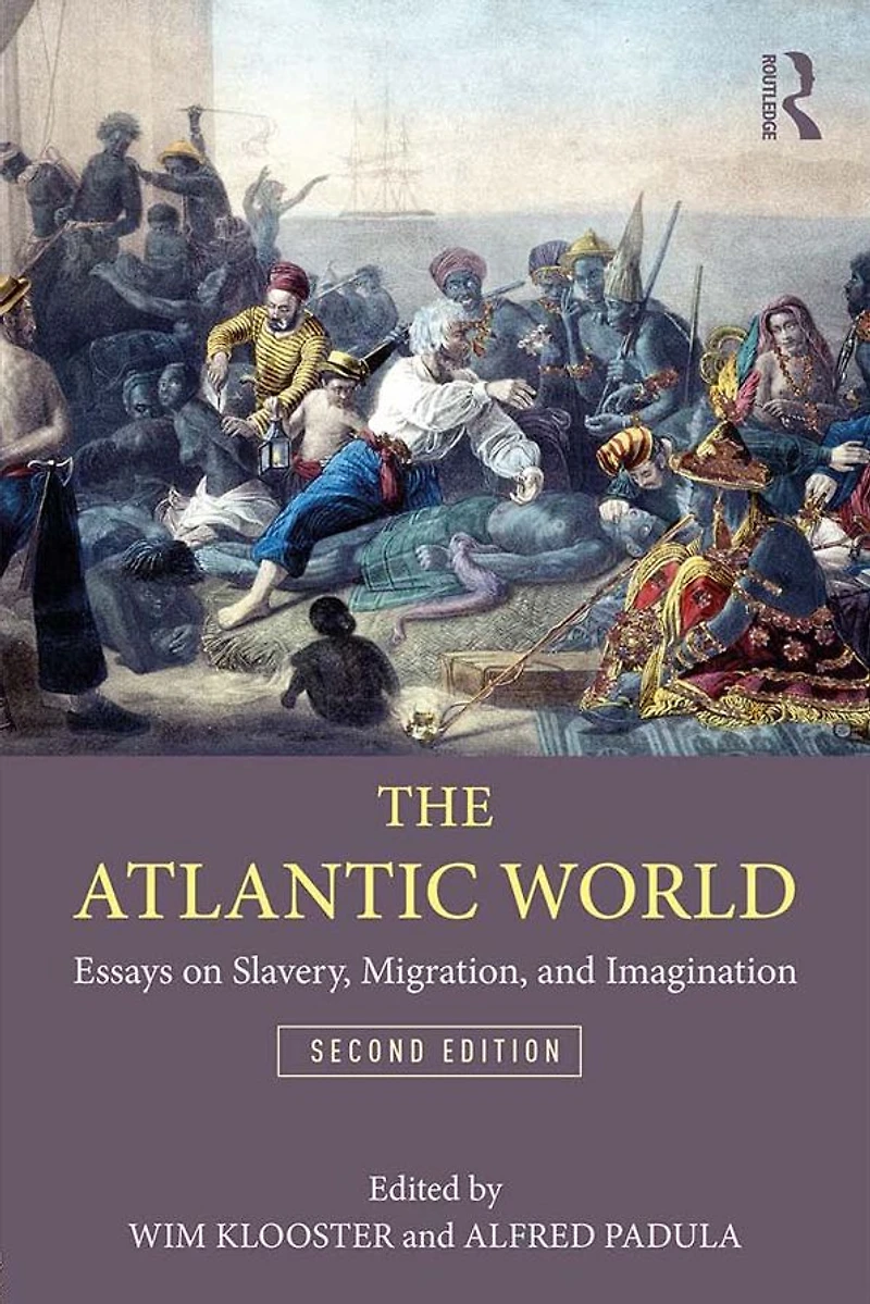 The Atlantic World: Essays on Slavery, Migration, and Imagination