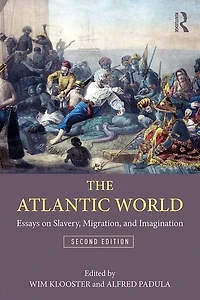 The Atlantic World: Essays on Slavery, Migration, and Imagination