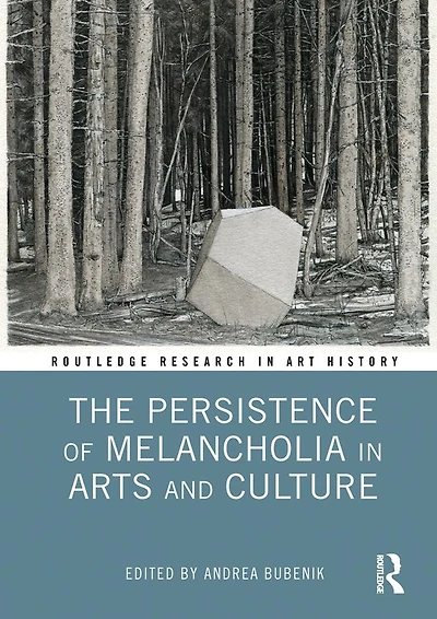 The Persistence of Melancholia Arts and Culture