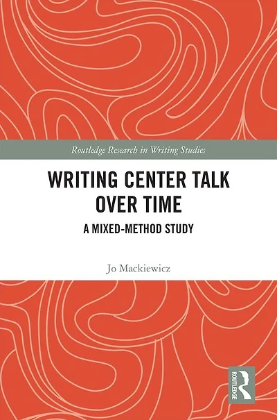 Writing Center Talk over Time: A Mixed-Method Study