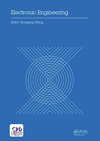 Electronic Engineering: Proceedings of the 4th International Conference Engineering and Information Science (ICEEIS 2017), January 7-8, 2017, Haikou, P.R. China