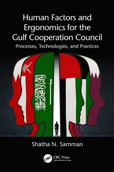 Human Factors and Ergonomics for the Gulf Cooperation Council: Processes, Technologies, Practices