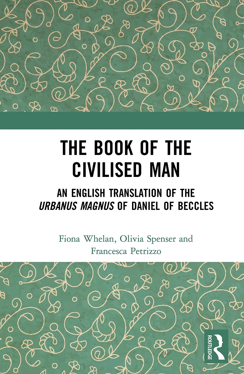 the Book of Civilised Man: An English Translation Urbanus magnus Daniel Beccles