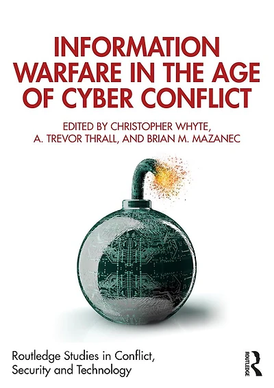 Information Warfare the Age of Cyber Conflict