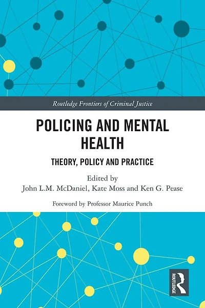 Policing and Mental Health: Theory, Policy Practice