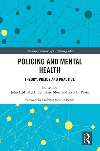 Policing and Mental Health: Theory, Policy Practice