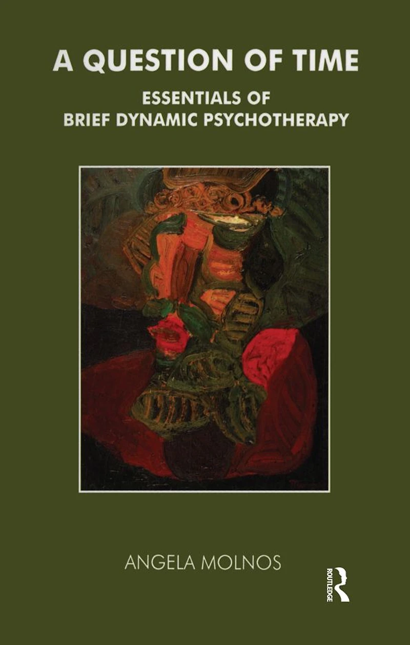 A Question of Time: Essentials Brief Dynamic Psychotherapy