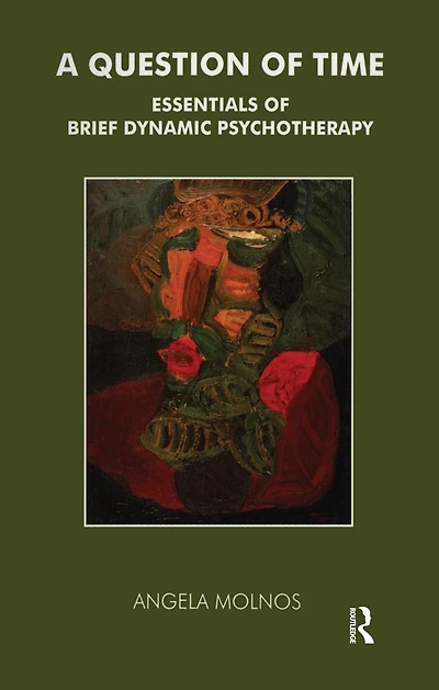 A Question of Time: Essentials Brief Dynamic Psychotherapy