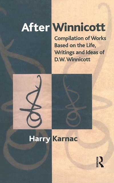 After Winnicott: Compilation of Works Based on the Life, Writings and Ideas D.W. Winnicott