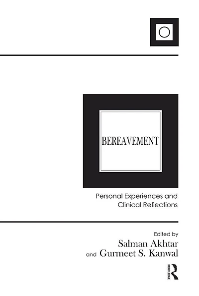 Bereavement: Personal Experiences and Clinical Reflections