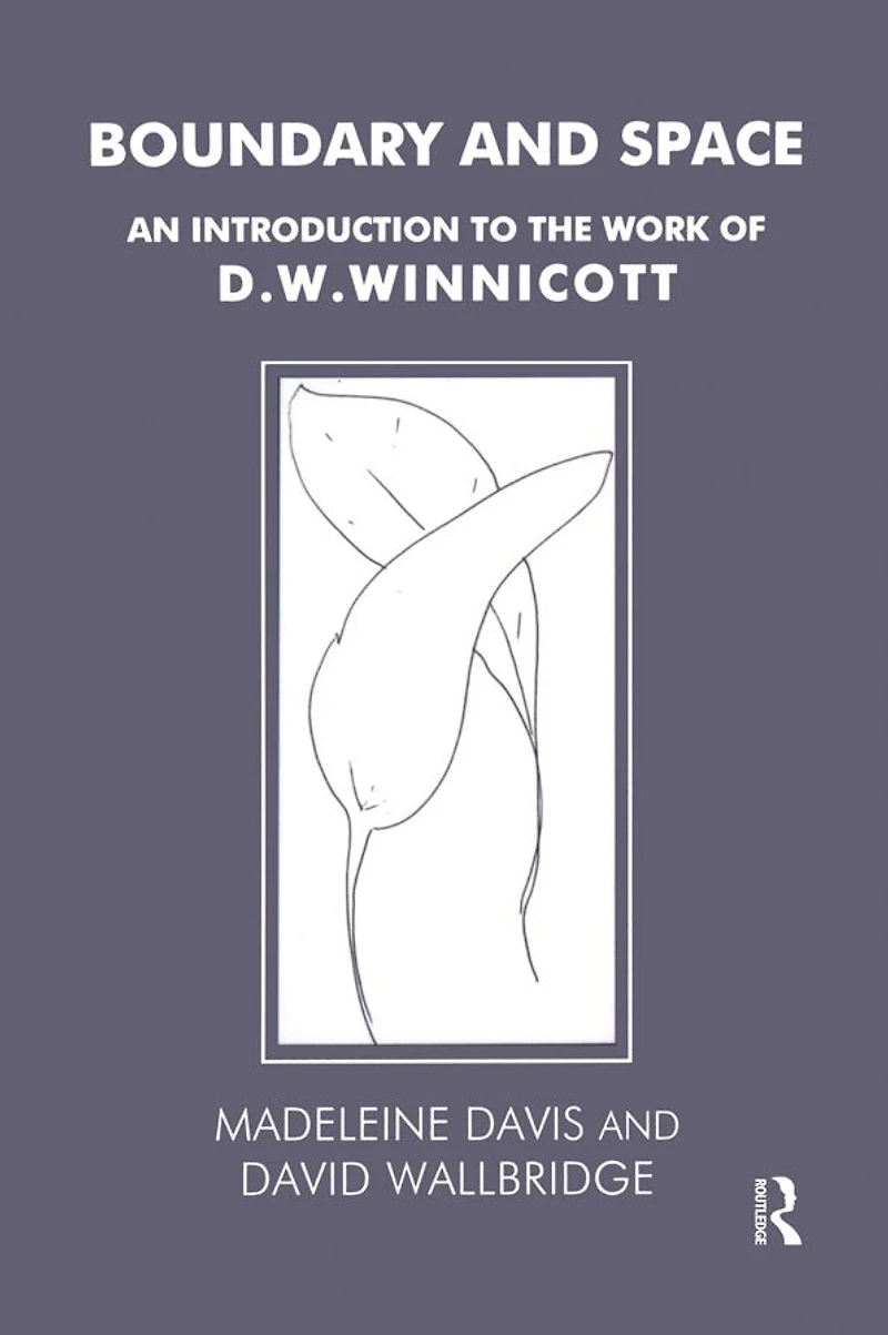 Boundary and Space: An Introduction to the Work of D.W. Winnicott