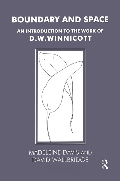 Boundary and Space: An Introduction to the Work of D.W. Winnicott