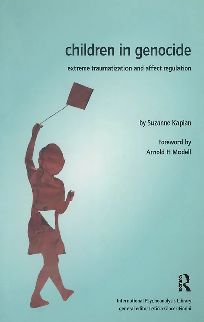 Children Genocide: Extreme Traumatization and Affect Regulation