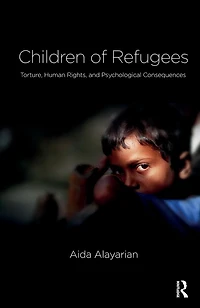 Children of Refugees: Torture, Human Rights, and Psychological Consequences