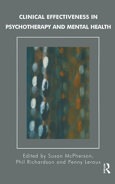 Clinical Effectiveness Psychotherapy and Mental Health: Strategies Resources for the Effective Governance