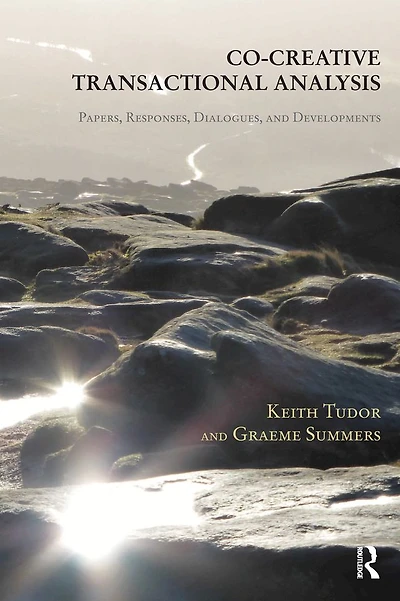 Co-Creative Transactional Analysis: Papers, Responses, Dialogues, and Developments